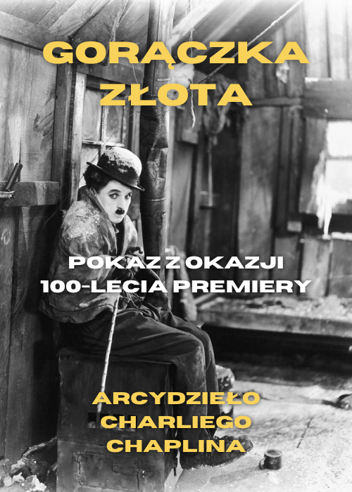Gorączka złota | 100-lecie premiery